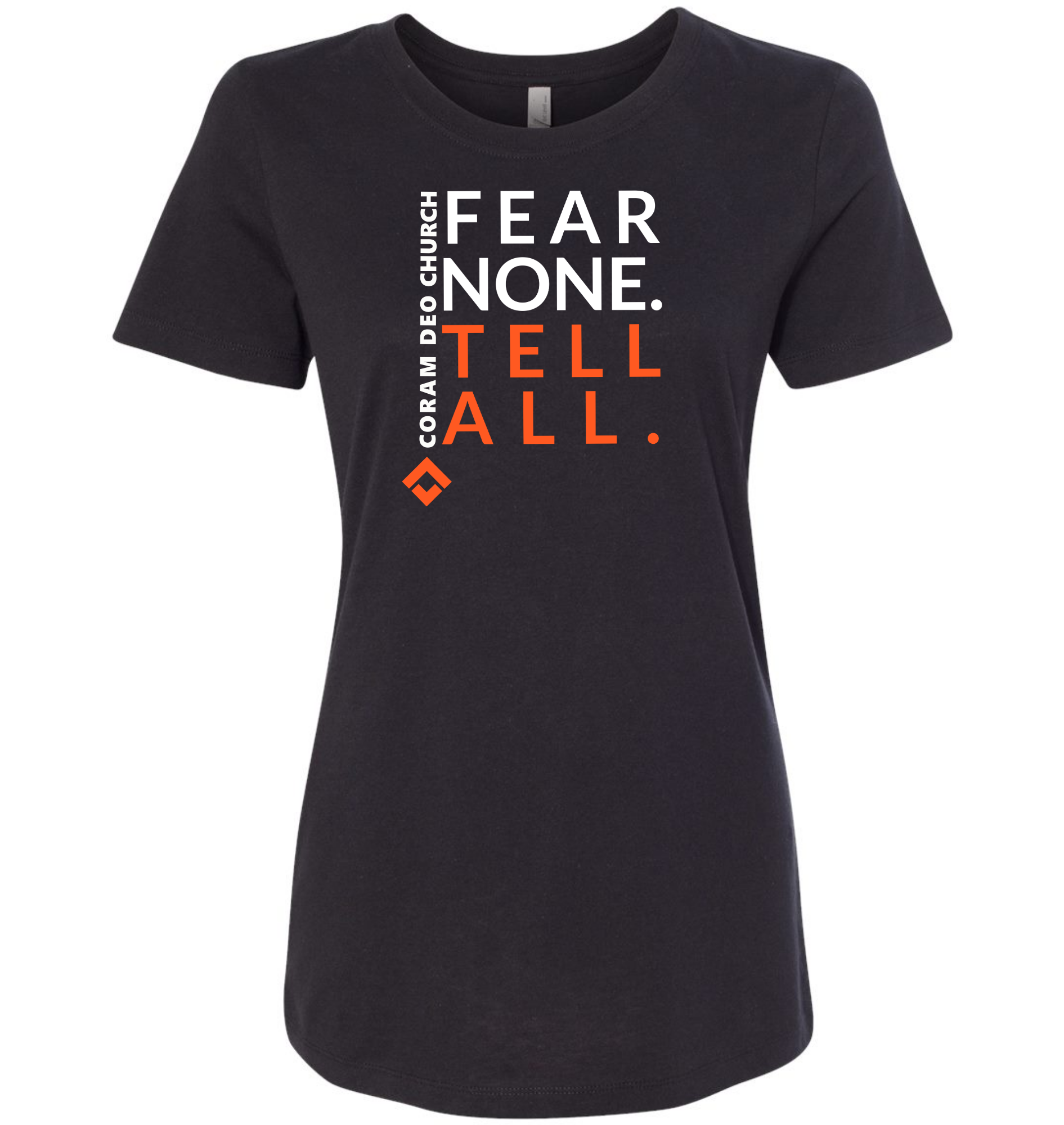 Coram Deo Fear None Tell All T-Shirt (Women's)