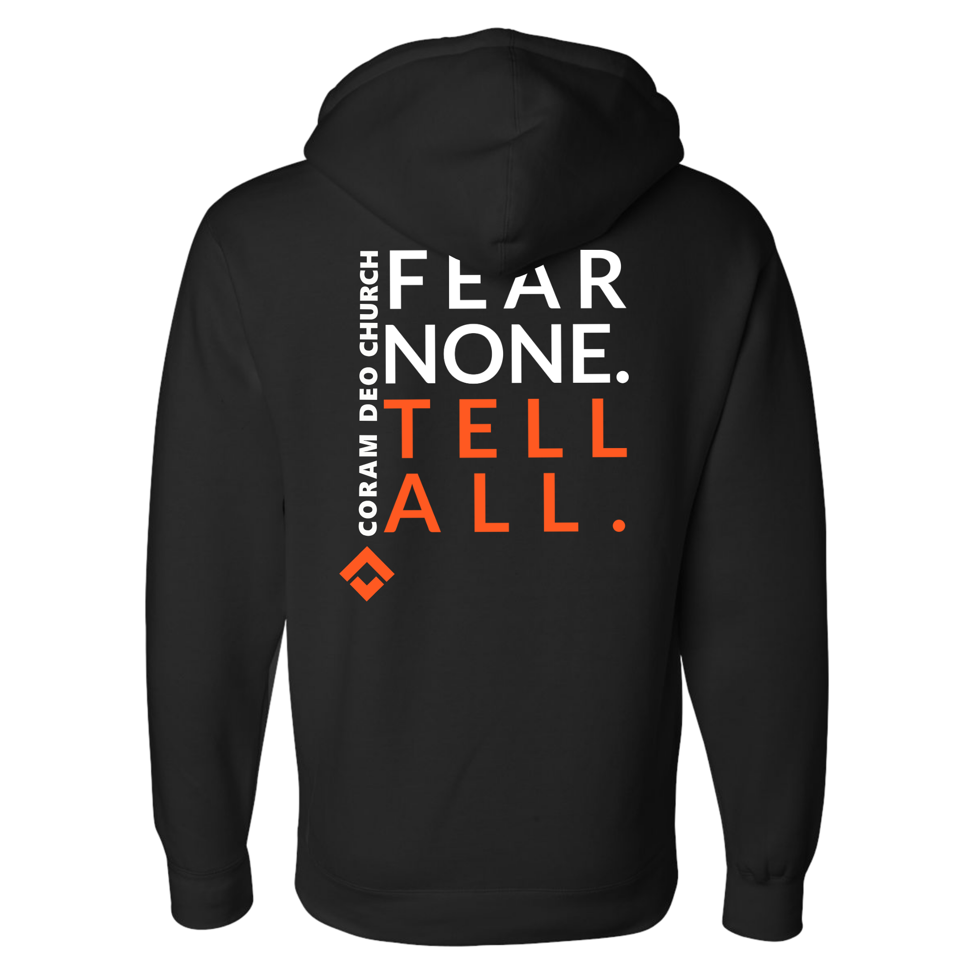 Coram Deo Fear None Tell All Hoodie
