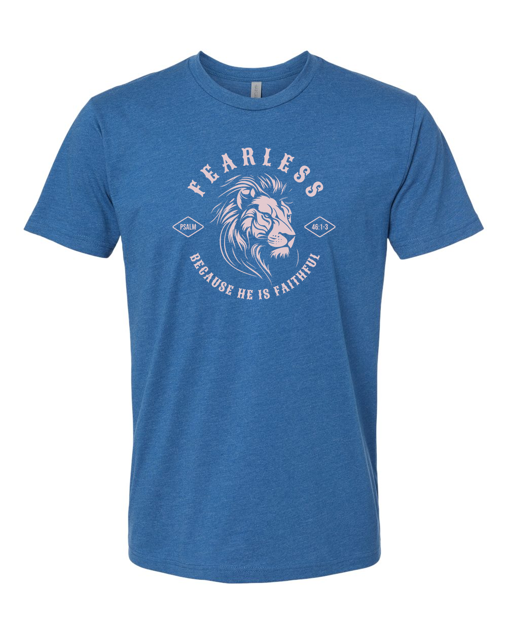 Fearless "Because He Is Faithful" T-Shirt - Shirtify