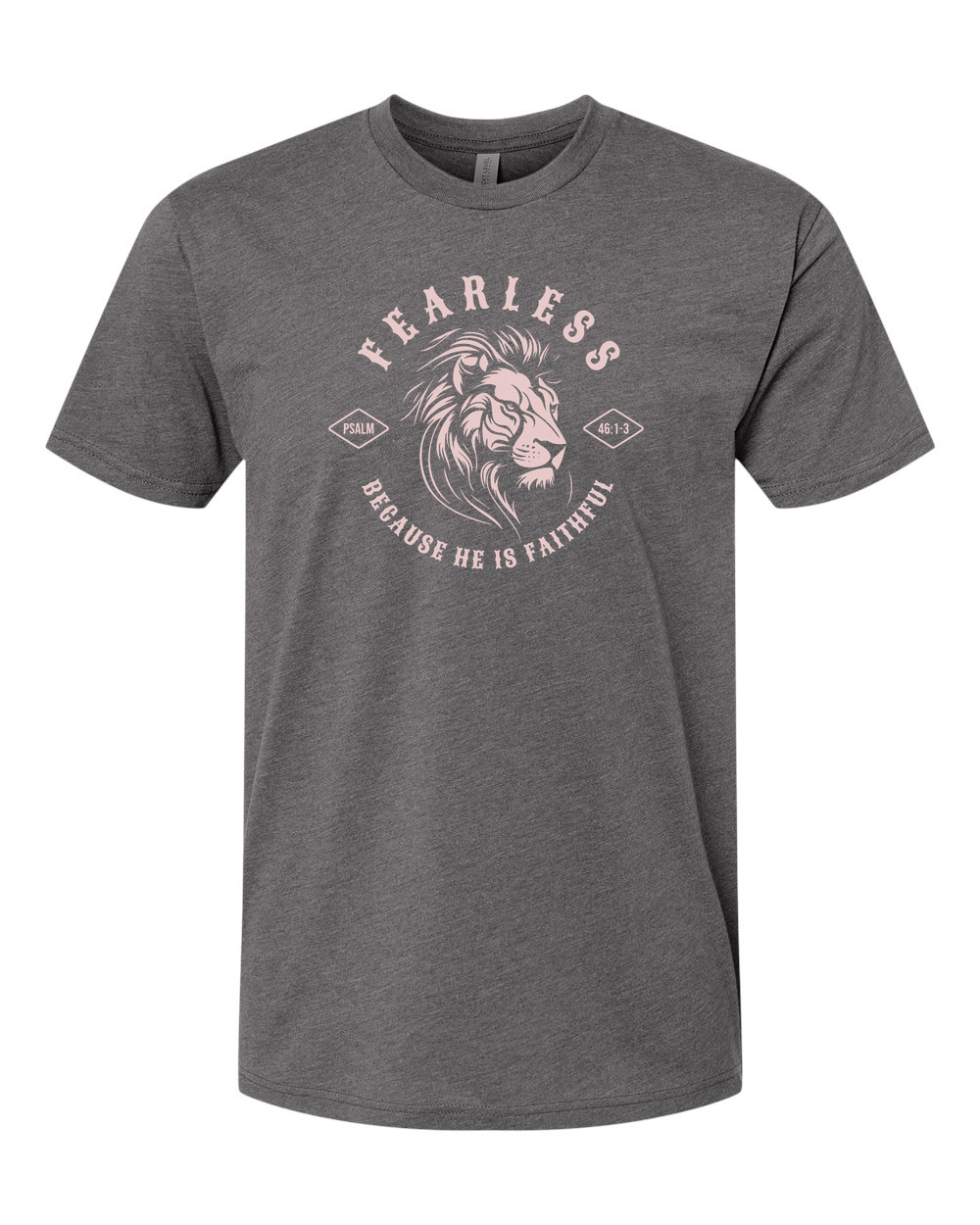 Fearless "Because He Is Faithful" T-Shirt - Shirtify
