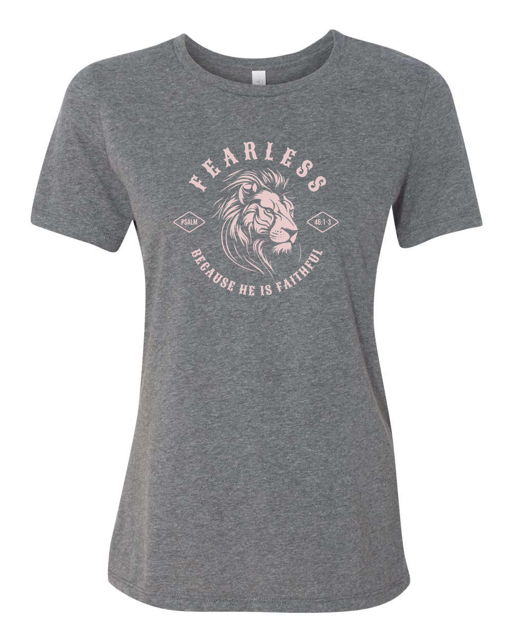 Fearless "Because He Is Faithful" Women's T-Shirt - Shirtify
