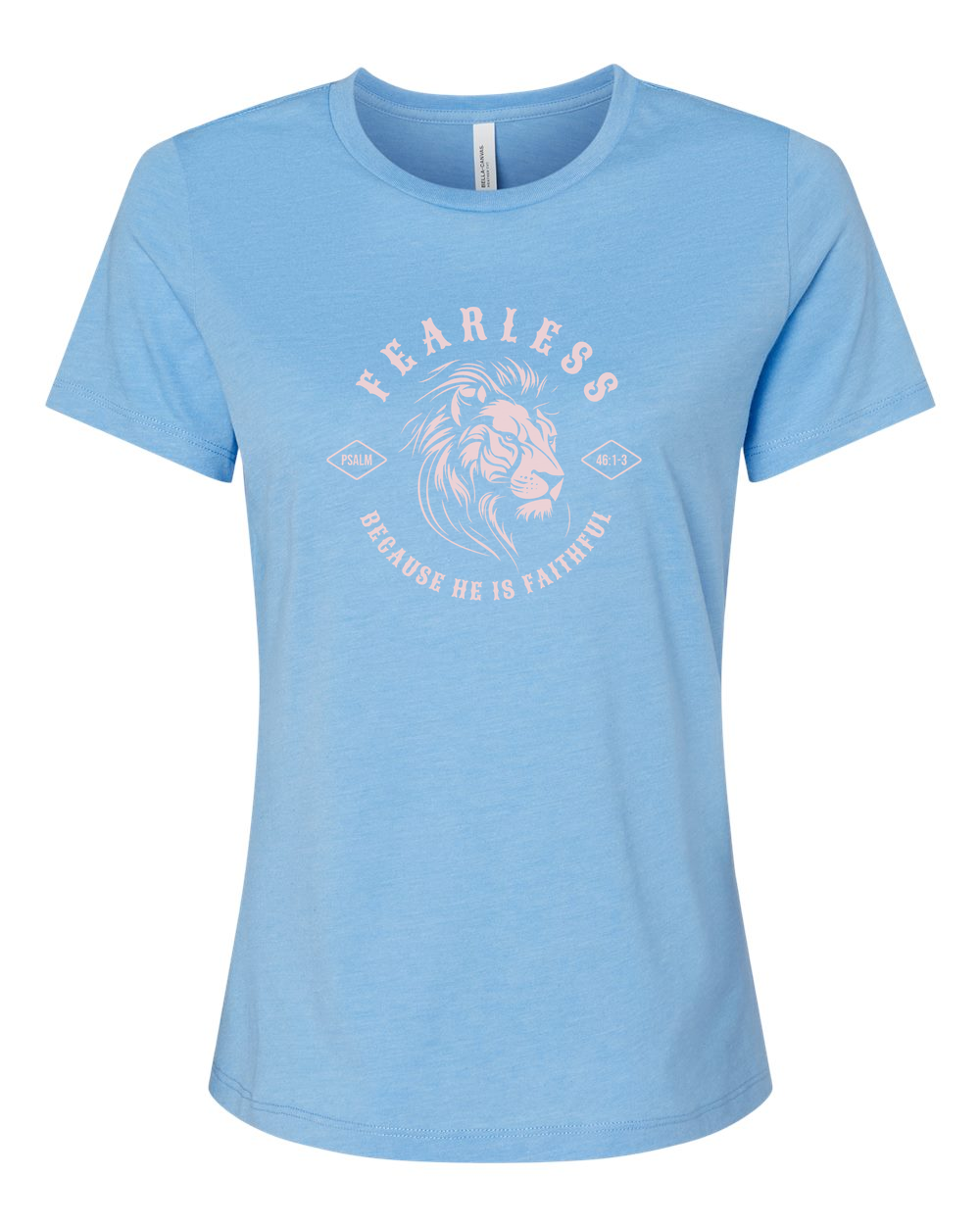 Fearless "Because He Is Faithful" Women's T-Shirt - Shirtify