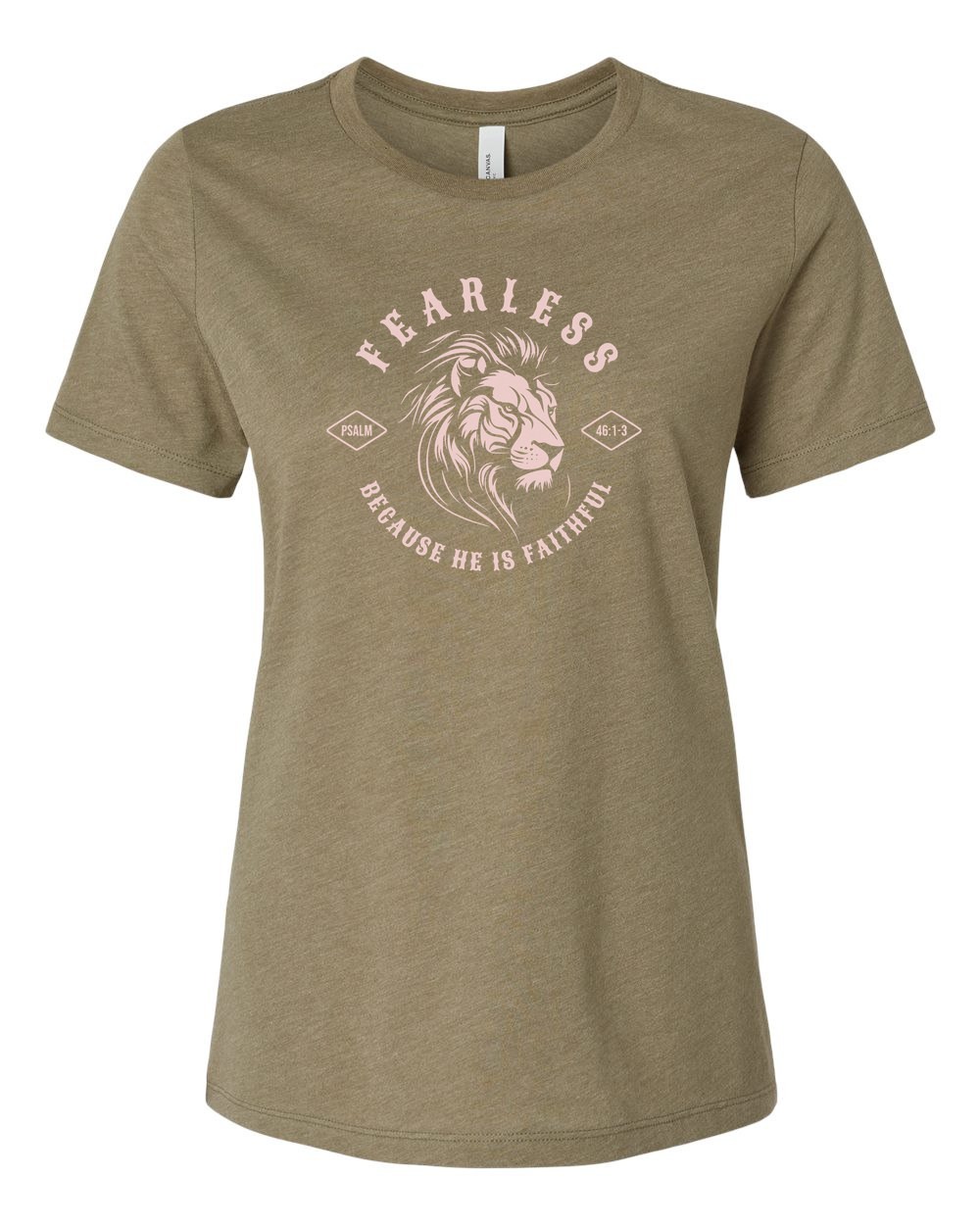 Fearless "Because He Is Faithful" Women's T-Shirt Heather Olive (BC6400CVCF)