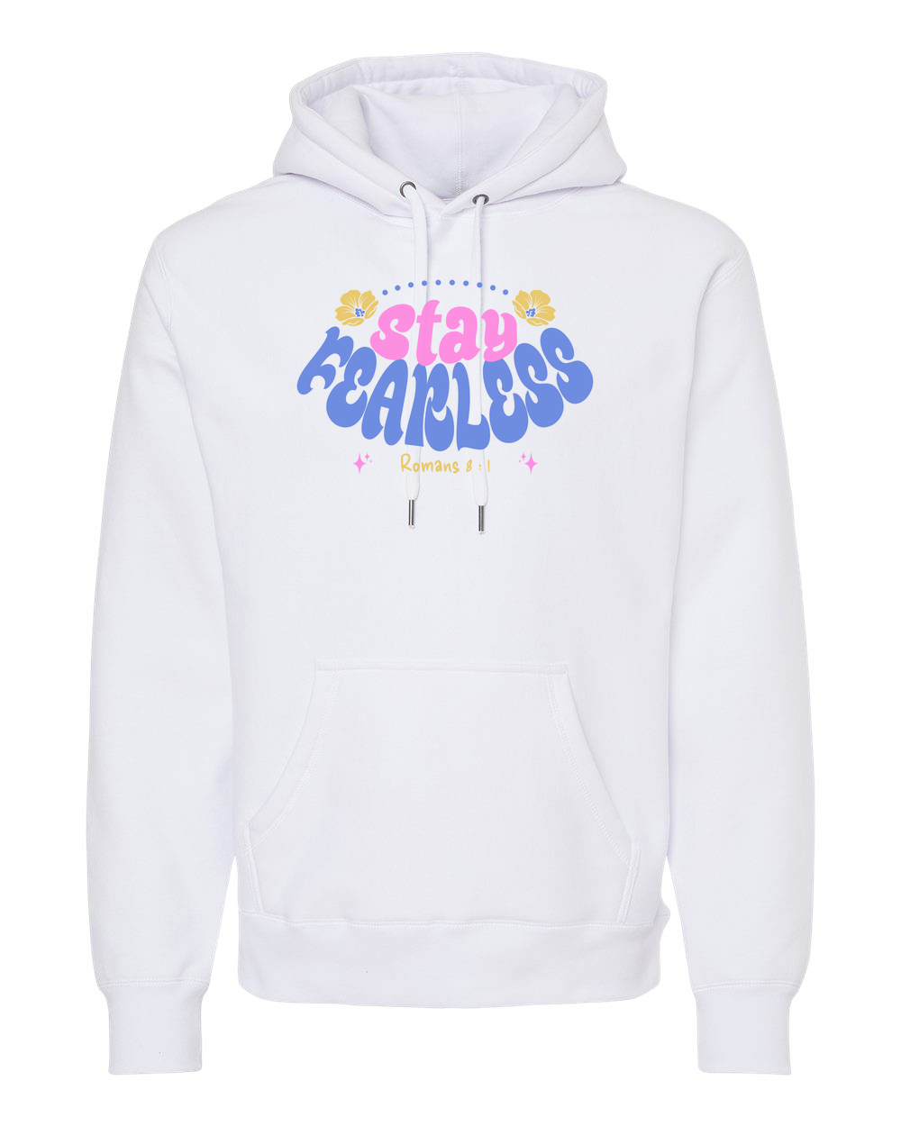 Stay Fearless Hoodie - Shirtify