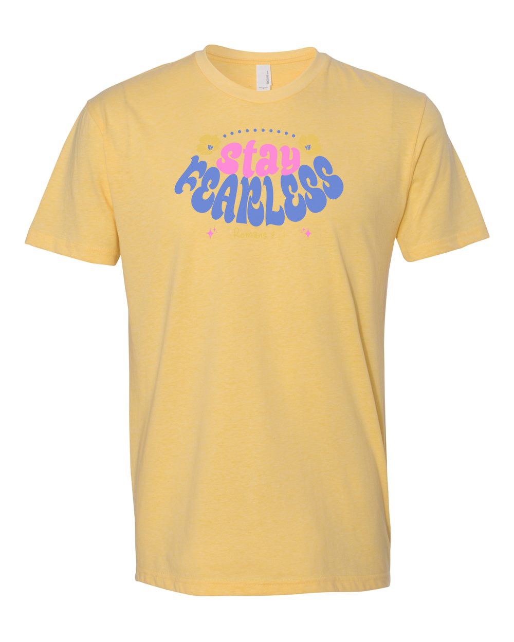 Stay Fearless T-Shirt - Shirtify