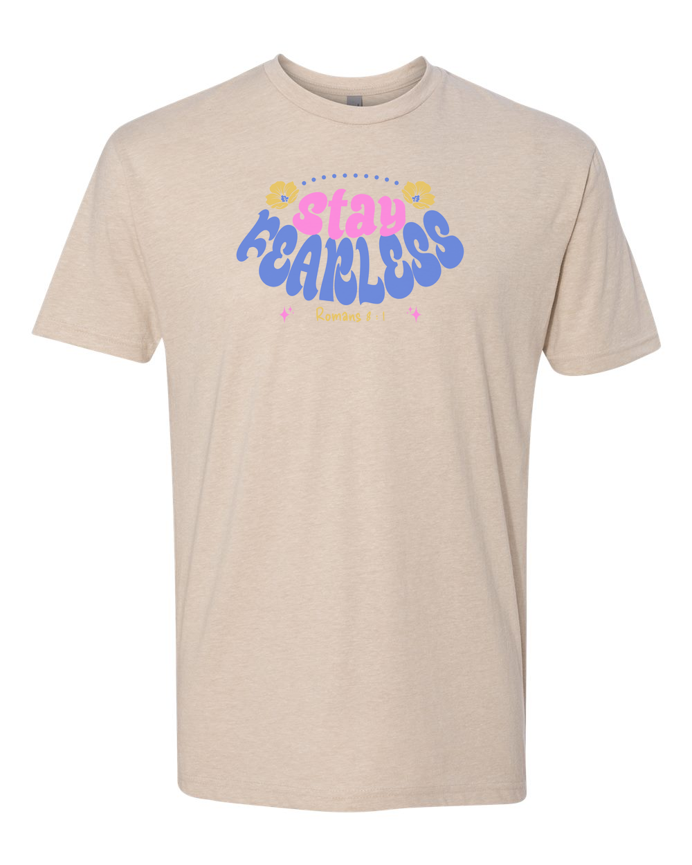 Stay Fearless T-Shirt - Shirtify