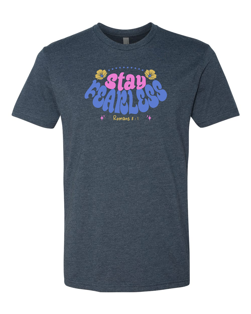 Stay Fearless T-Shirt - Shirtify