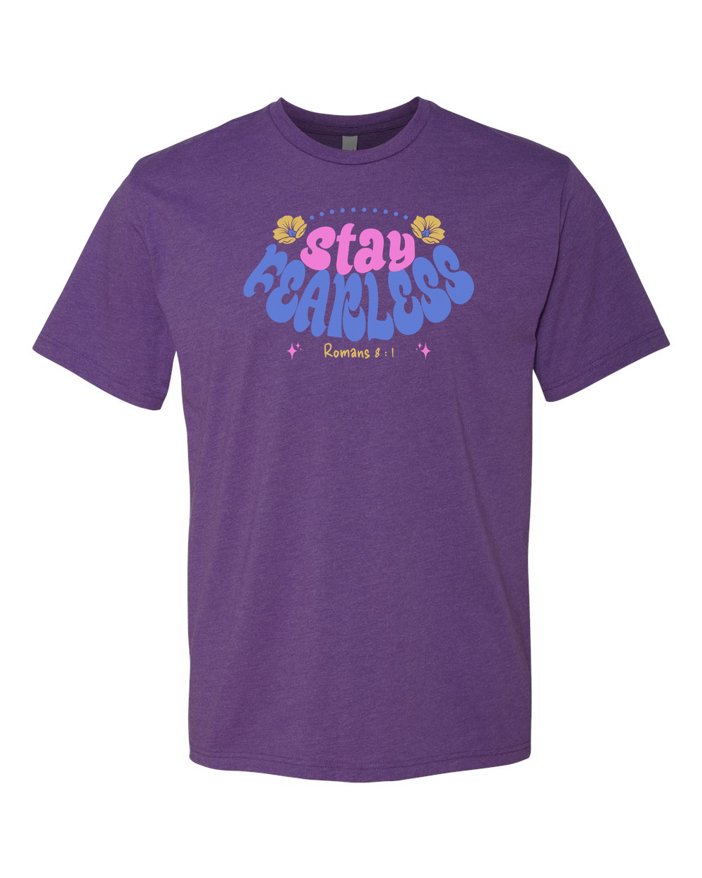 Stay Fearless T-Shirt - Shirtify