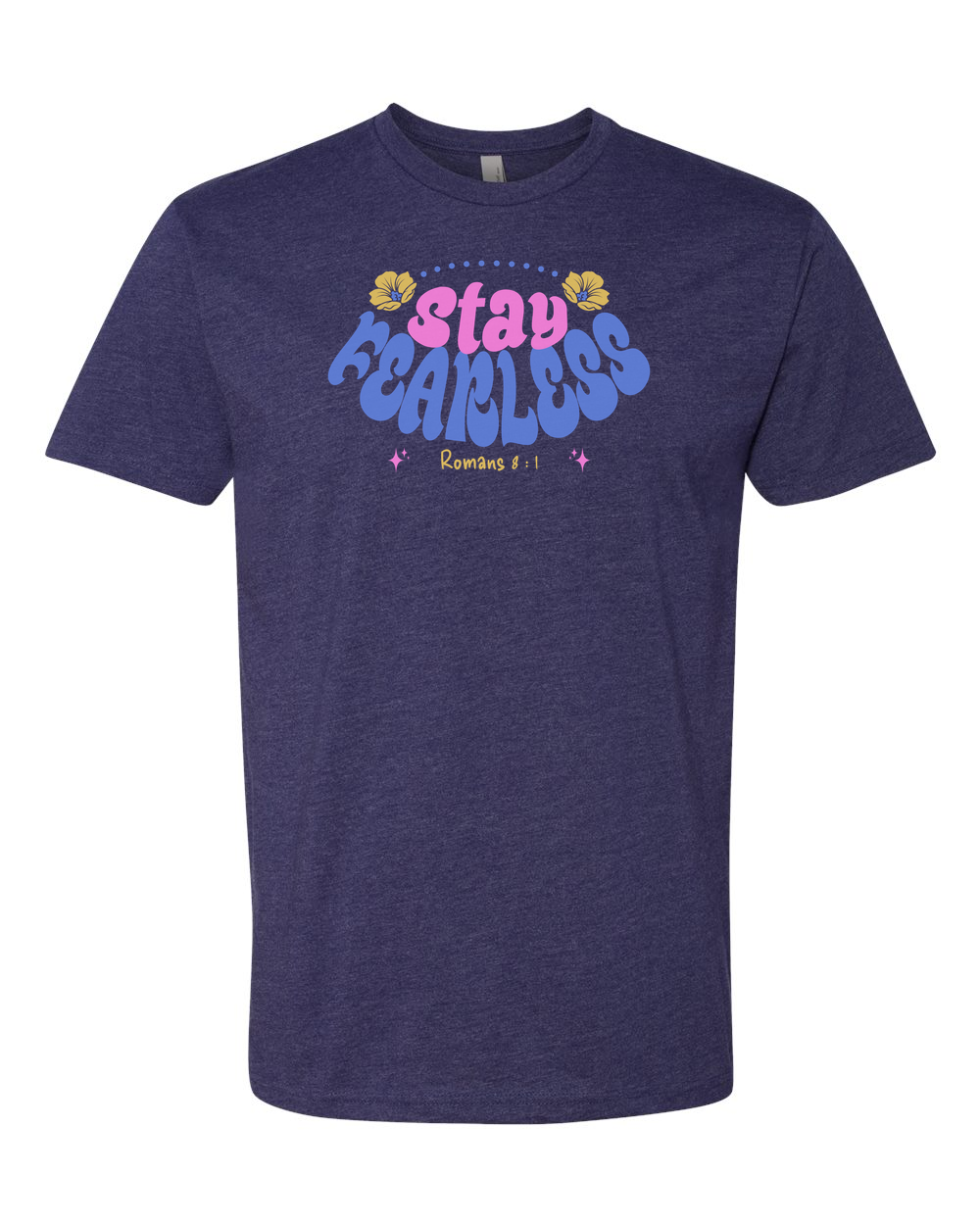 Stay Fearless T-Shirt - Shirtify