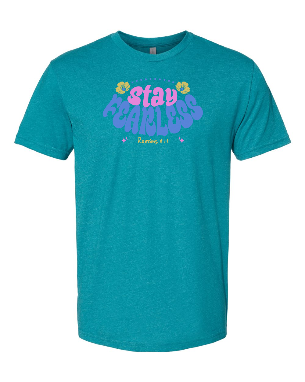 Stay Fearless T-Shirt - Shirtify