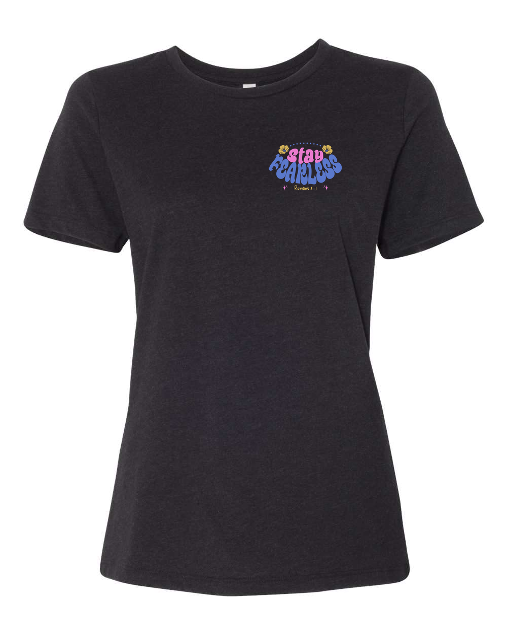 Stay Fearless Women's T-Shirt - Shirtify