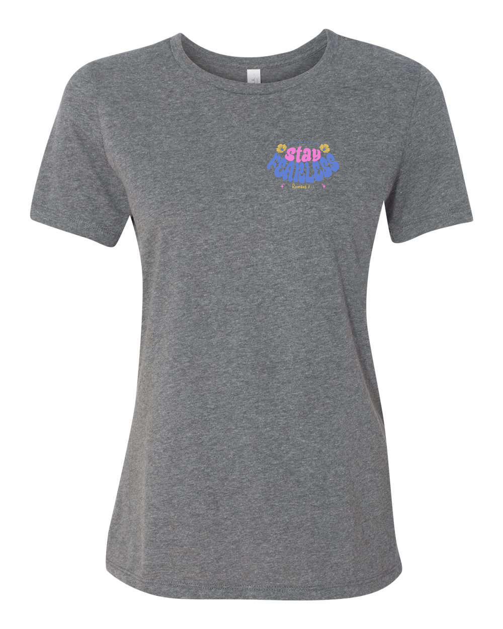 Stay Fearless Women's T-Shirt - Shirtify