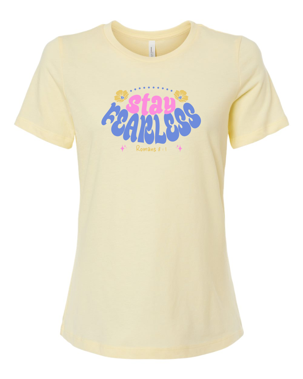 Stay Fearless Women's T-Shirt - Shirtify