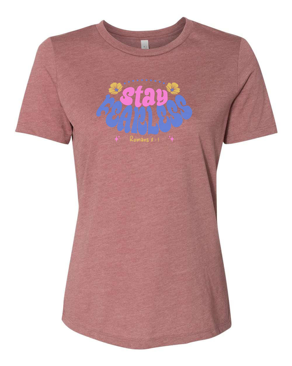 Stay Fearless Women's T-Shirt - Shirtify
