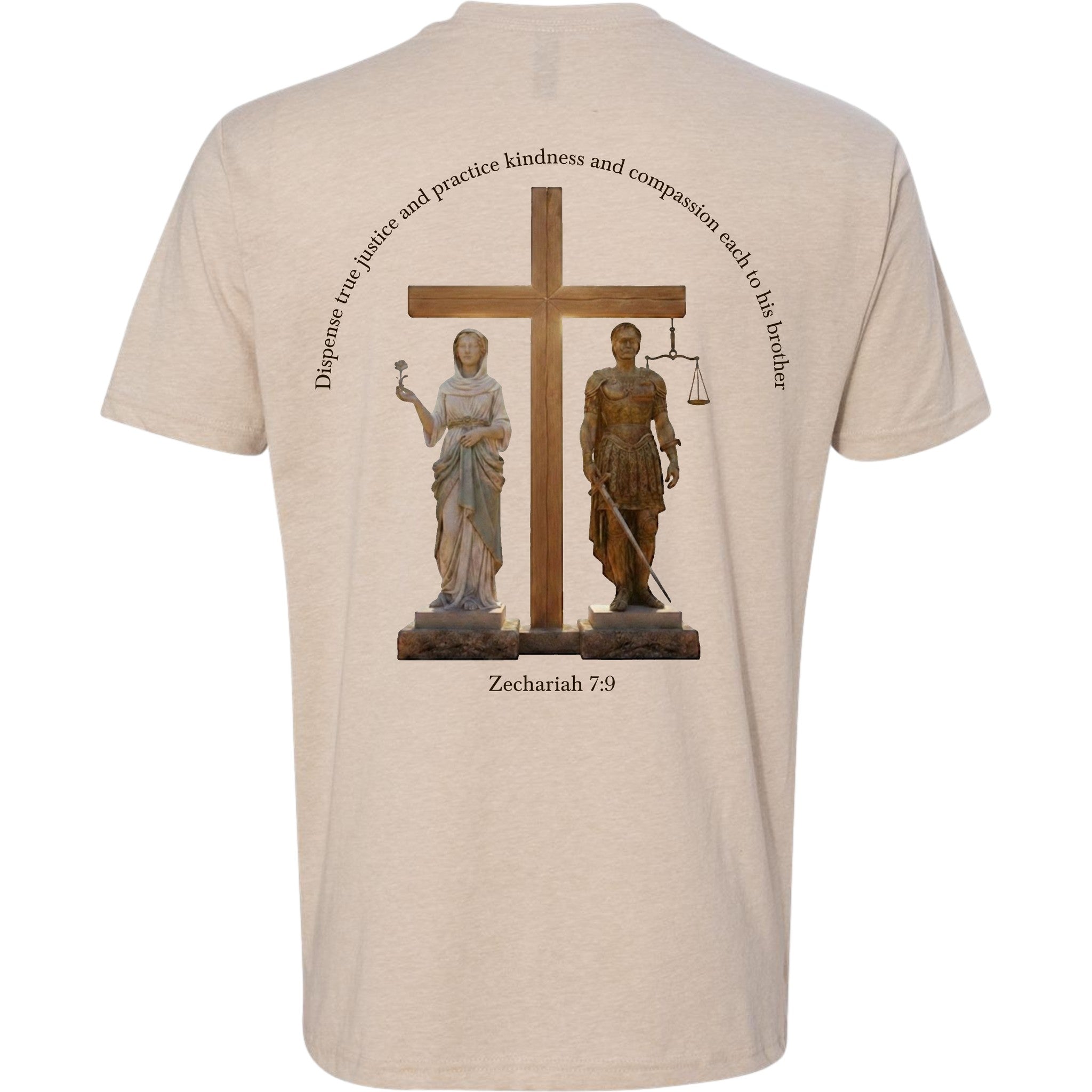 Back of the Forged cream t-shirt, a cross between statues of mercy and justice under the words of Zechariah 7:9, dispense true justice and practice kindness and compassion each to his brother